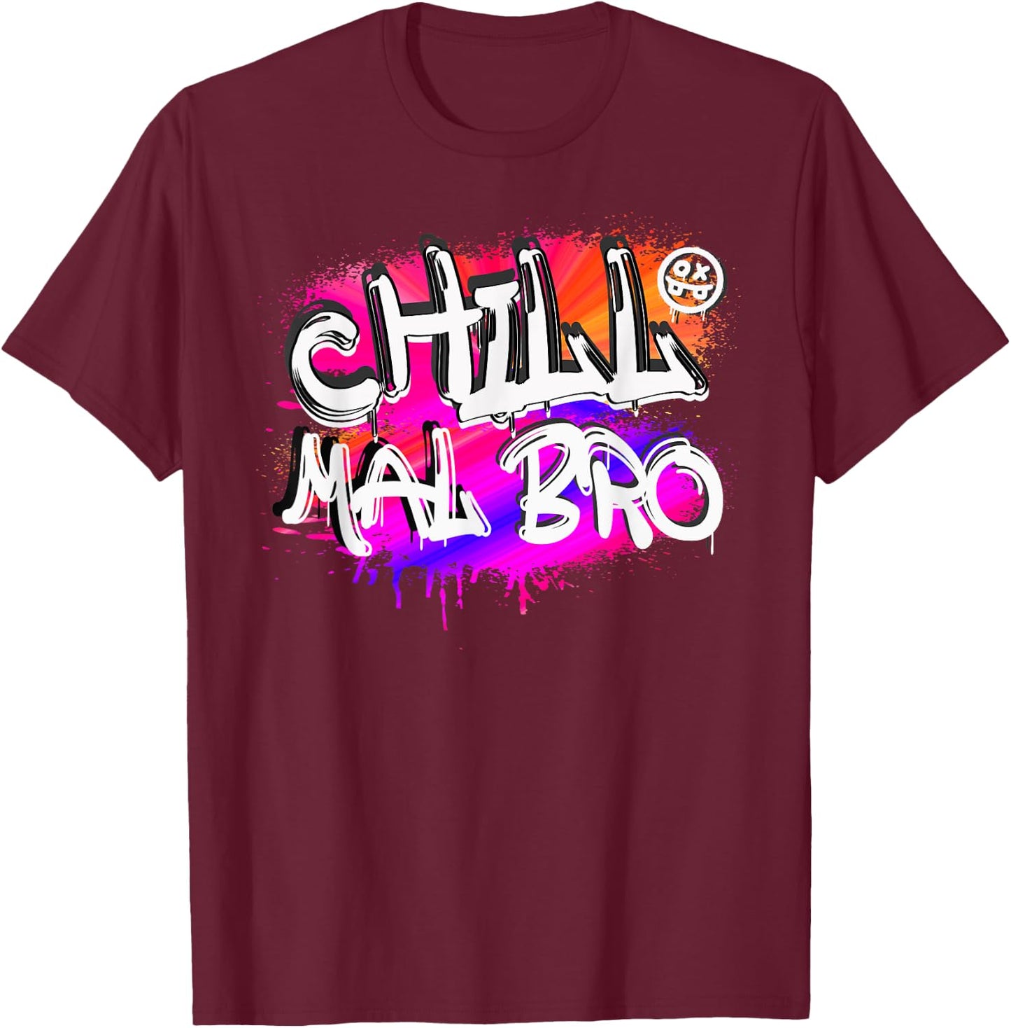 Saying, Chill mal Bro Graffiti Design , black, s T-Shirt - T-Shirt | Maroon