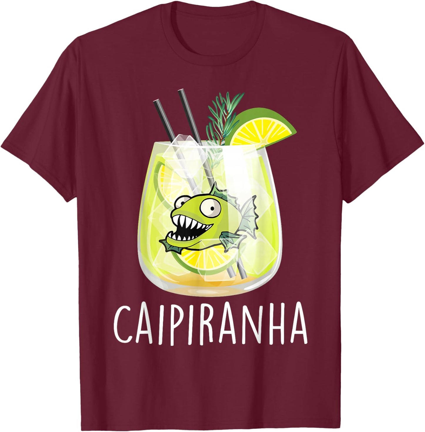 Caipiranha I Caipirinha Piranha Cocktail JGA Fun Caipi Fish , black T-Shirt - T-Shirt | Maroon