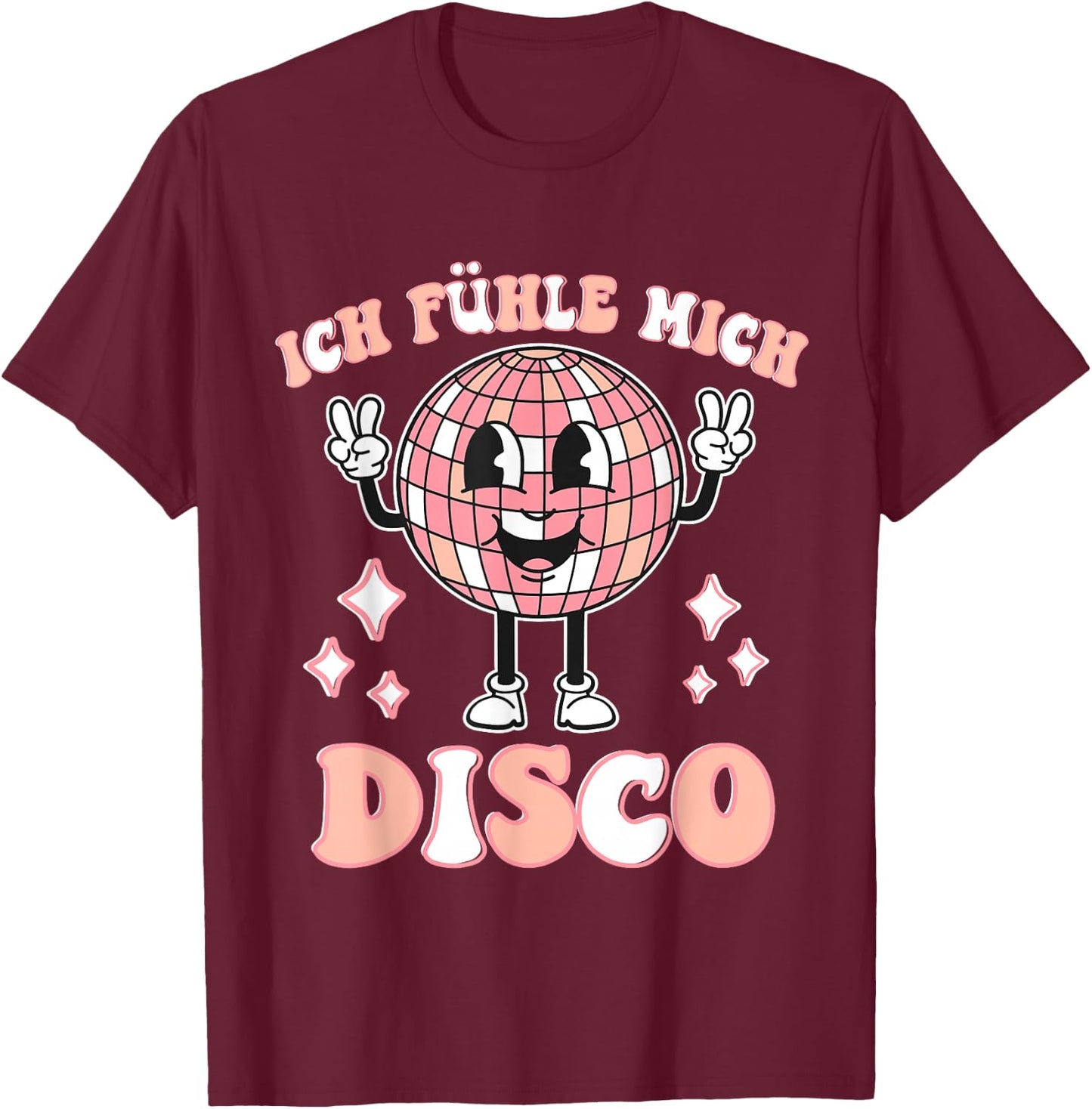 Ich Fühl Mich Disco Party Celebration Disco Dance Women Party , black T-Shirt - T-Shirt | Maroon