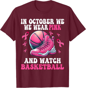 In October We Wear Pink And Watch basketball Breast Cancer T-Shirt - T-Shirt | Maroon
