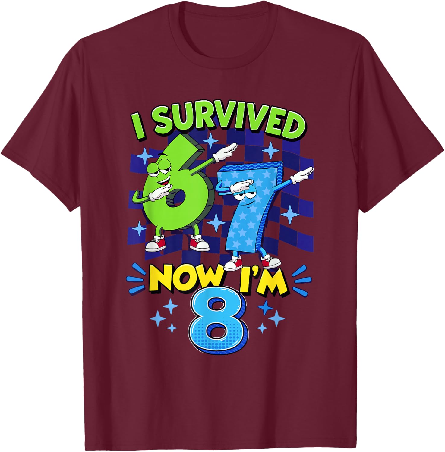 8th Birthday Dabbing Six Seven I Survived 67 Now I'm 8 T-Shirt - T-Shirt | Maroon