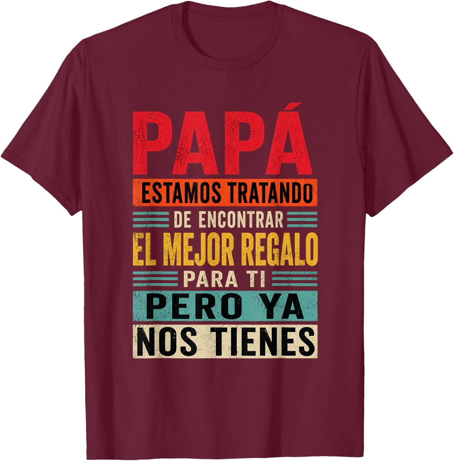 Dia Del Padre En Espanol Latino Funny Fathers Day Spanish T-Shirt - T-Shirt | Maroon