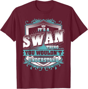 It's A SWAN Thing You Wouldn't Understand Name Vintage T-Shirt - T-Shirt | Maroon