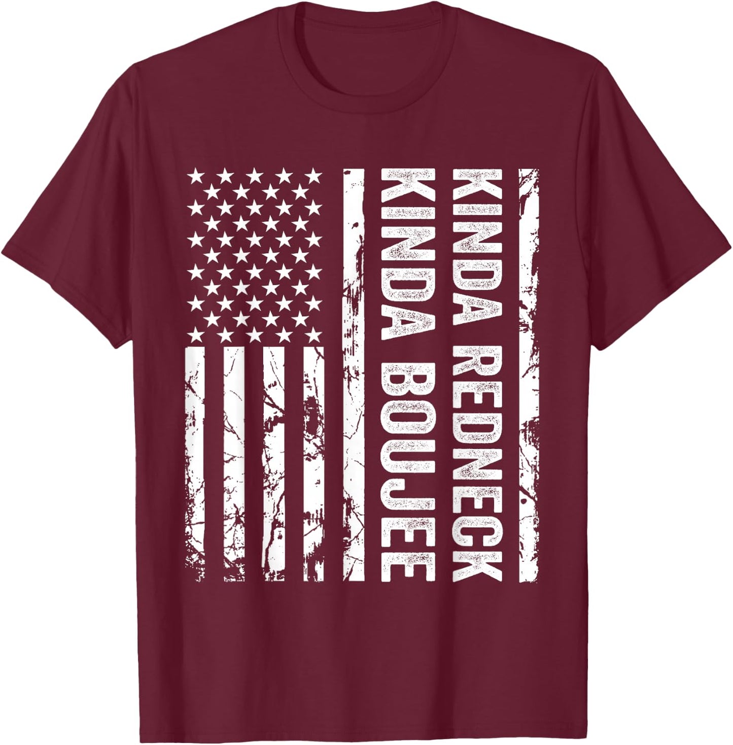 Kinda Redneck Kinda Boujee USA American Flag Southern T-Shirt - T-Shirt | Maroon