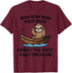 Row Row Row Your Boat Gently the FCK Away from me T-Shirt - T-Shirt | Maroon