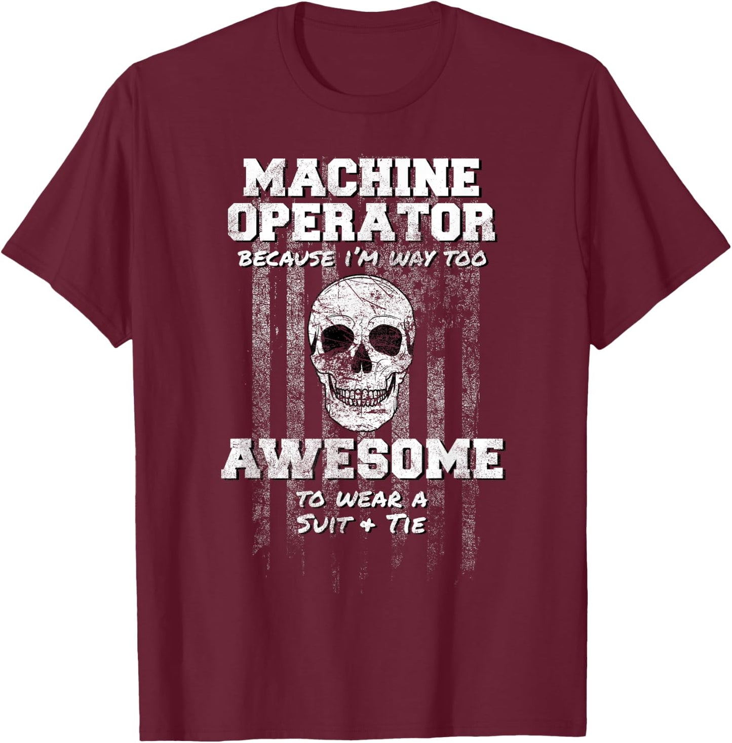 American Funny Machine Operator Shirt USA Equipment Heavy T-Shirt - T-Shirt | Maroon