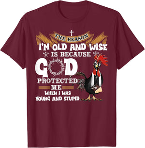 Chicken The Reason I'm Old And Wise Rooster Gifts Women Men T-Shirt - T-Shirt | Maroon