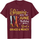 Stepping Into June Birthday High Heel Afro Black Woman T-Shirt - T-Shirt | Maroon