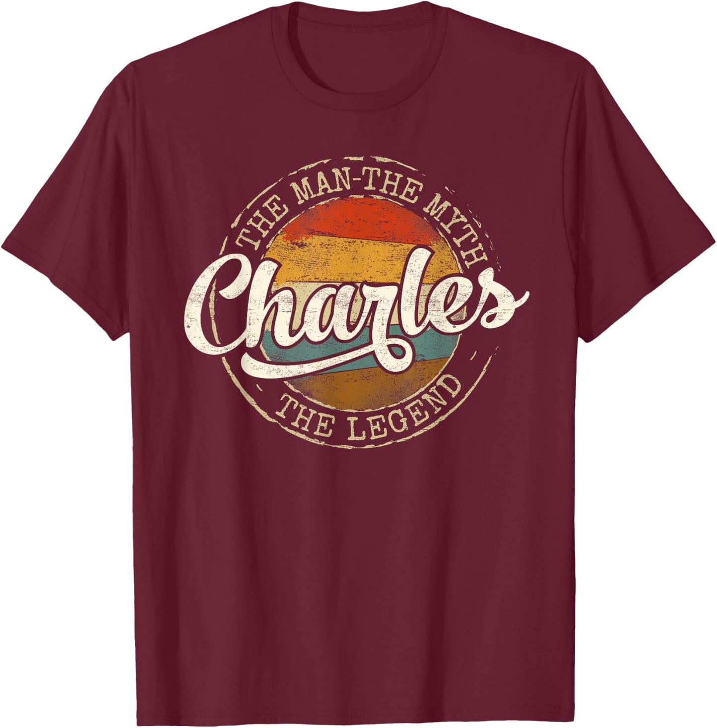 Charles The Man The Myth The Legend Vintage Name T-Shirt - T-Shirt | Maroon