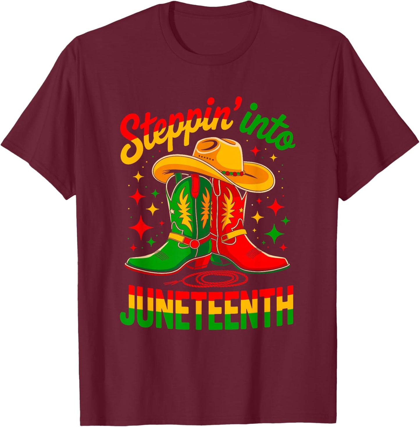 Steppin' Into Juneteenth Cowboy Boots Hat Freedom Western T-Shirt - T-Shirt | Maroon