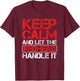 Ginger Redhead Irish Keep Calm And Let The Redhead Handle It T-Shirt - T-Shirt | Maroon
