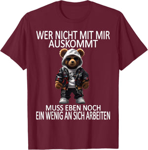 Work Funny Sayings Funny Teddy Bear T-Shirt - T-Shirt | Maroon