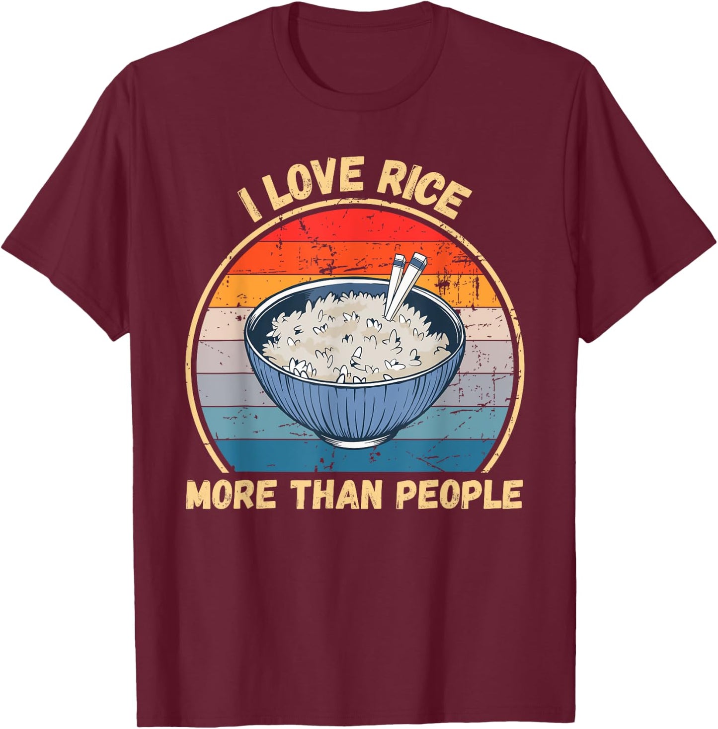 Vintage I Love Rice More Than People Rice Food Lover T-Shirt - T-Shirt | Maroon