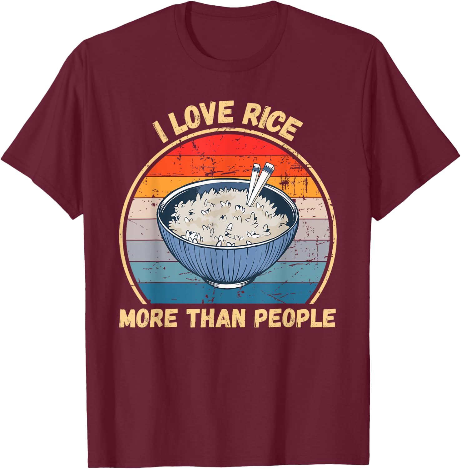 Vintage I Love Rice More Than People Rice Food Lover T-Shirt - T-Shirt | Maroon