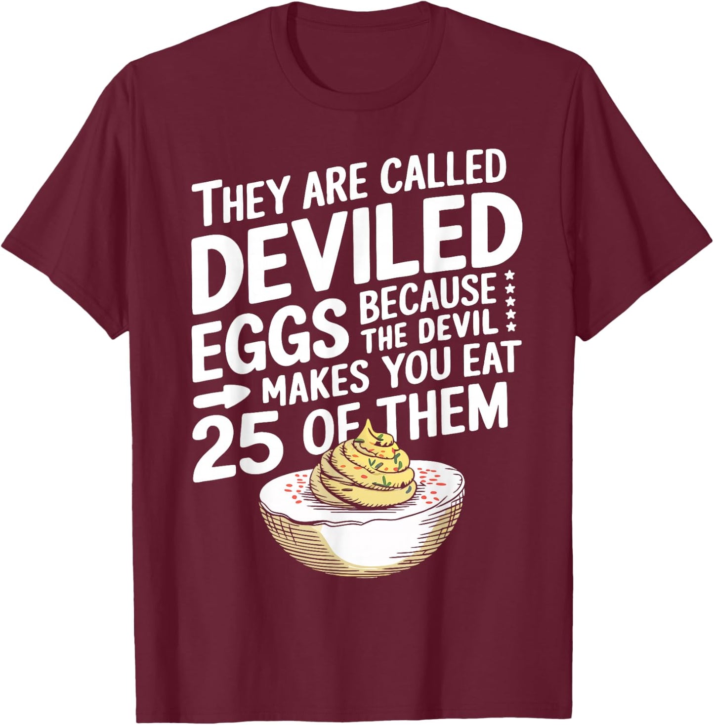 Funny Deviled Eggs T-Shirt - T-Shirt | Maroon