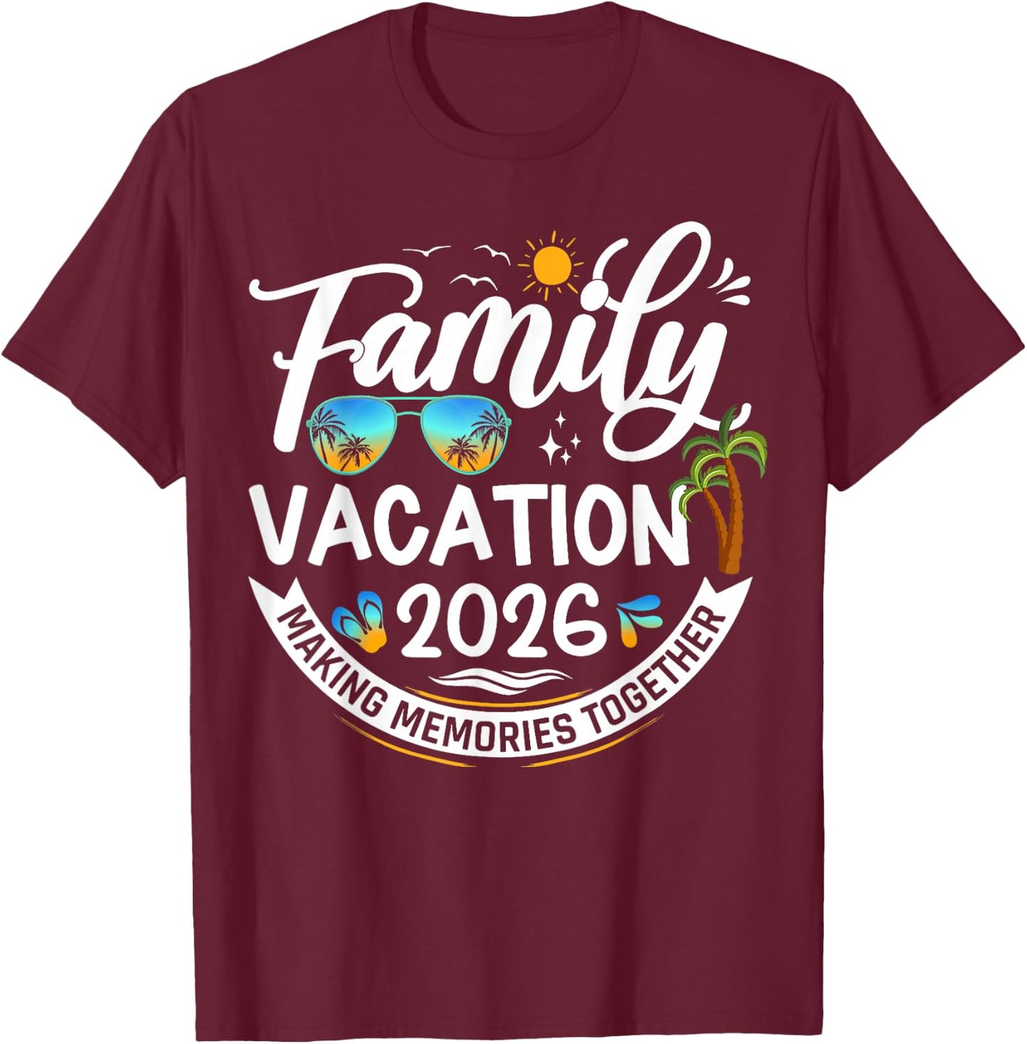 Family Vacation 2026 Beach Matching Summer Vacation 2026 T-Shirt - T-Shirt | Maroon