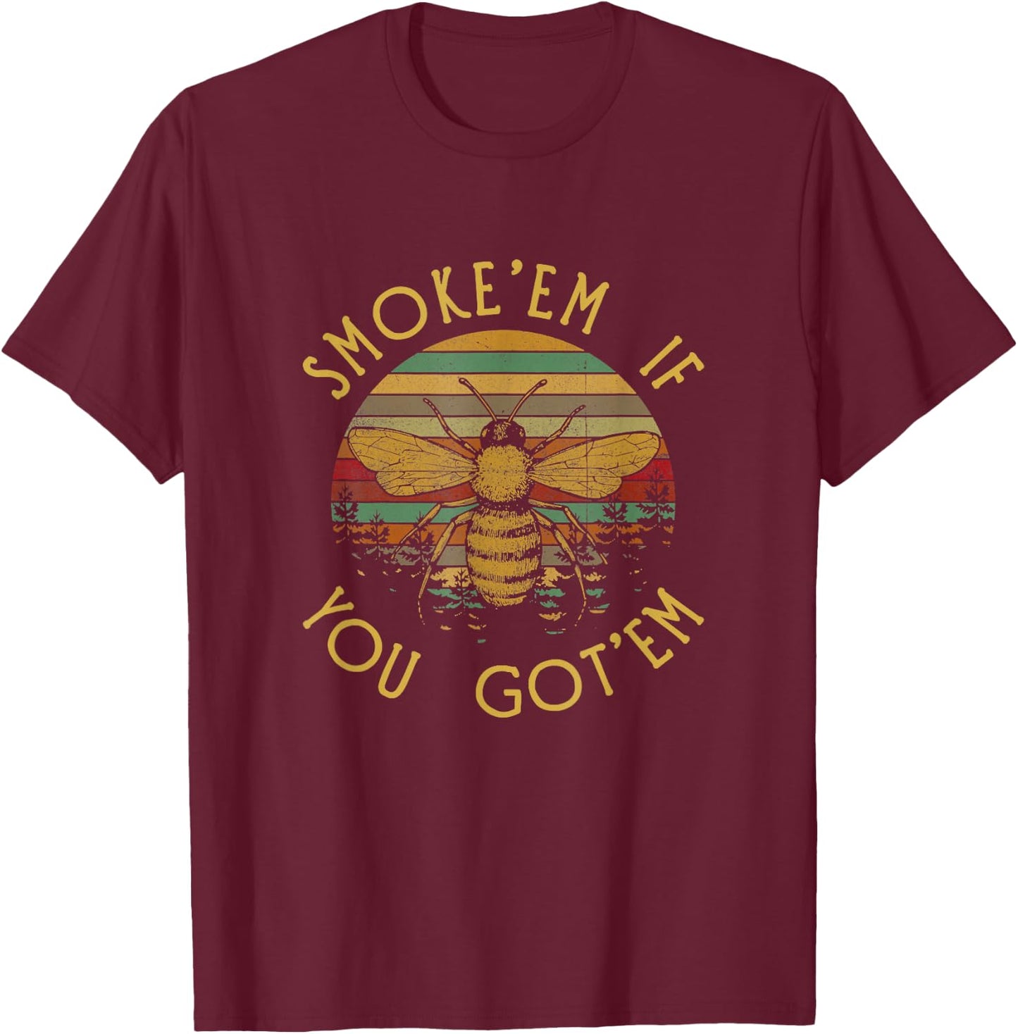 Vintage Funny Beekeeping Bee Gifts, Smoke Them Bees T-Shirt - T-Shirt | Maroon