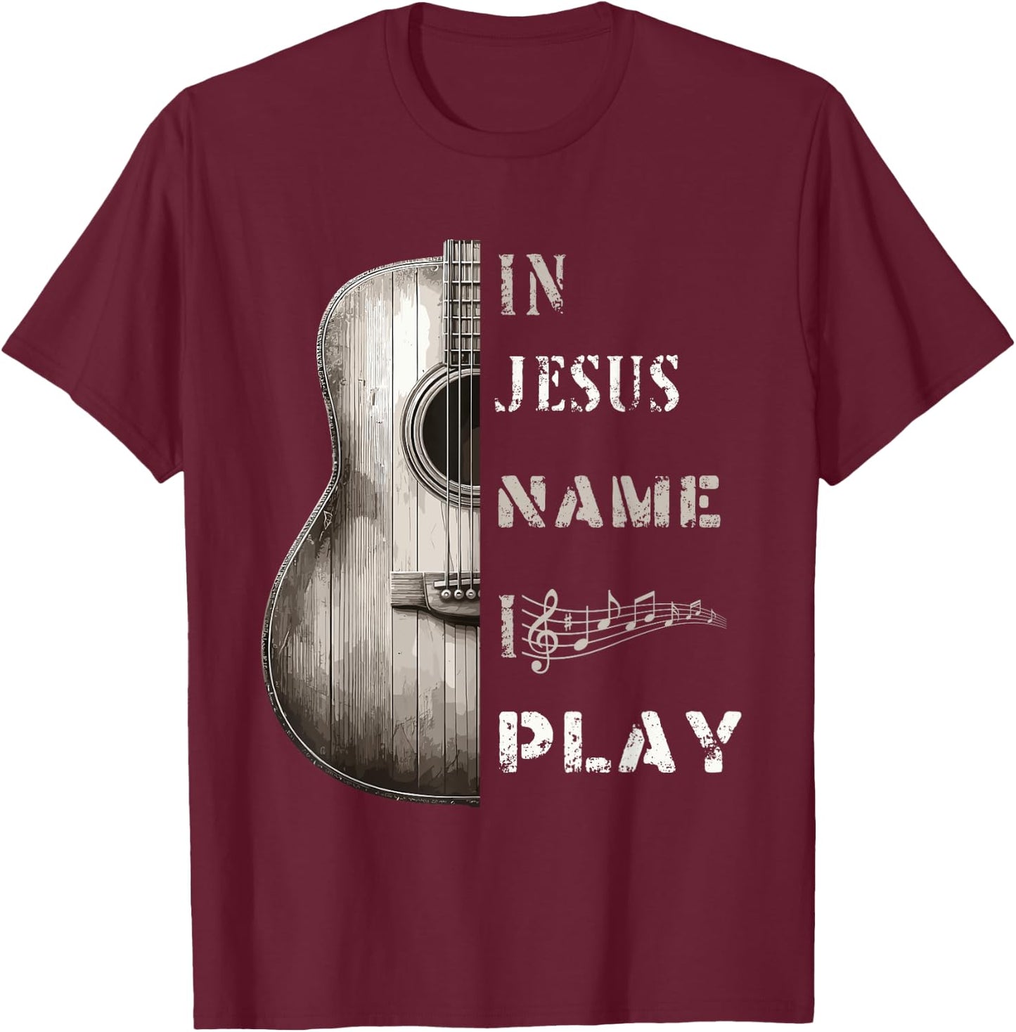 In Jesus Name I Play Guitar Guitar Lover Gift T-Shirt - T-Shirt | Maroon