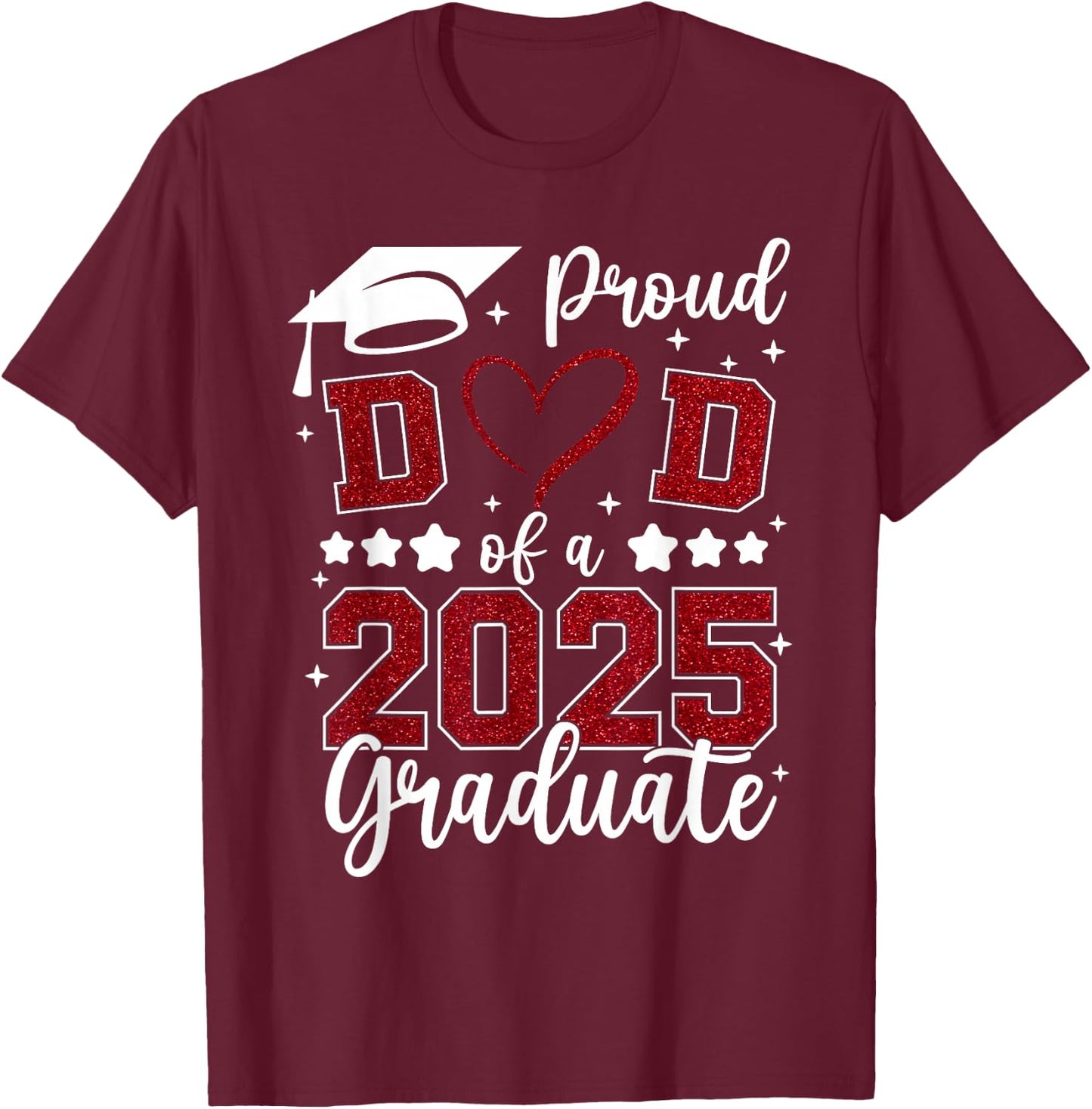 Proud Dad of 2025 Senior Graduate Matching Family Graduation T-Shirt - T-Shirt | Maroon