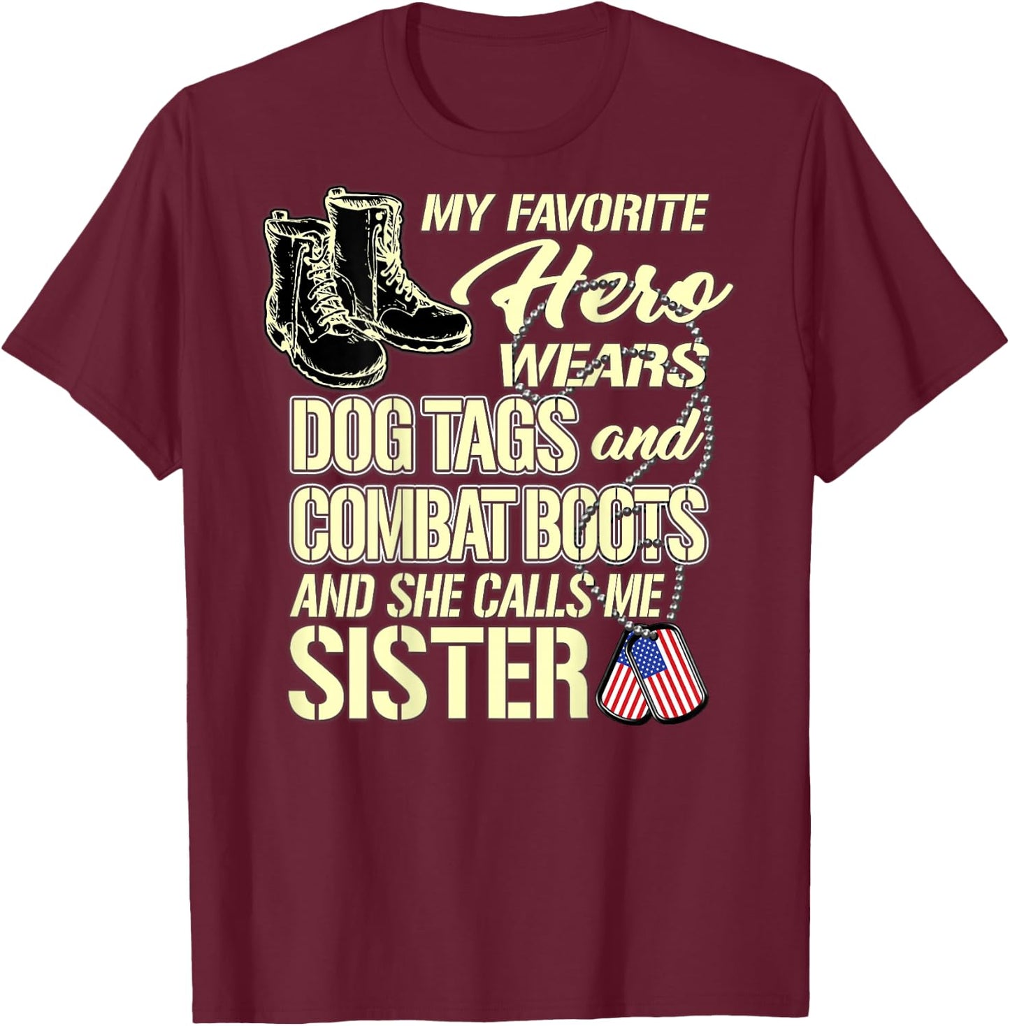 My Sister Wears Dog Tags Combat Boots - Proud Army Sister T-Shirt - T-Shirt | Maroon