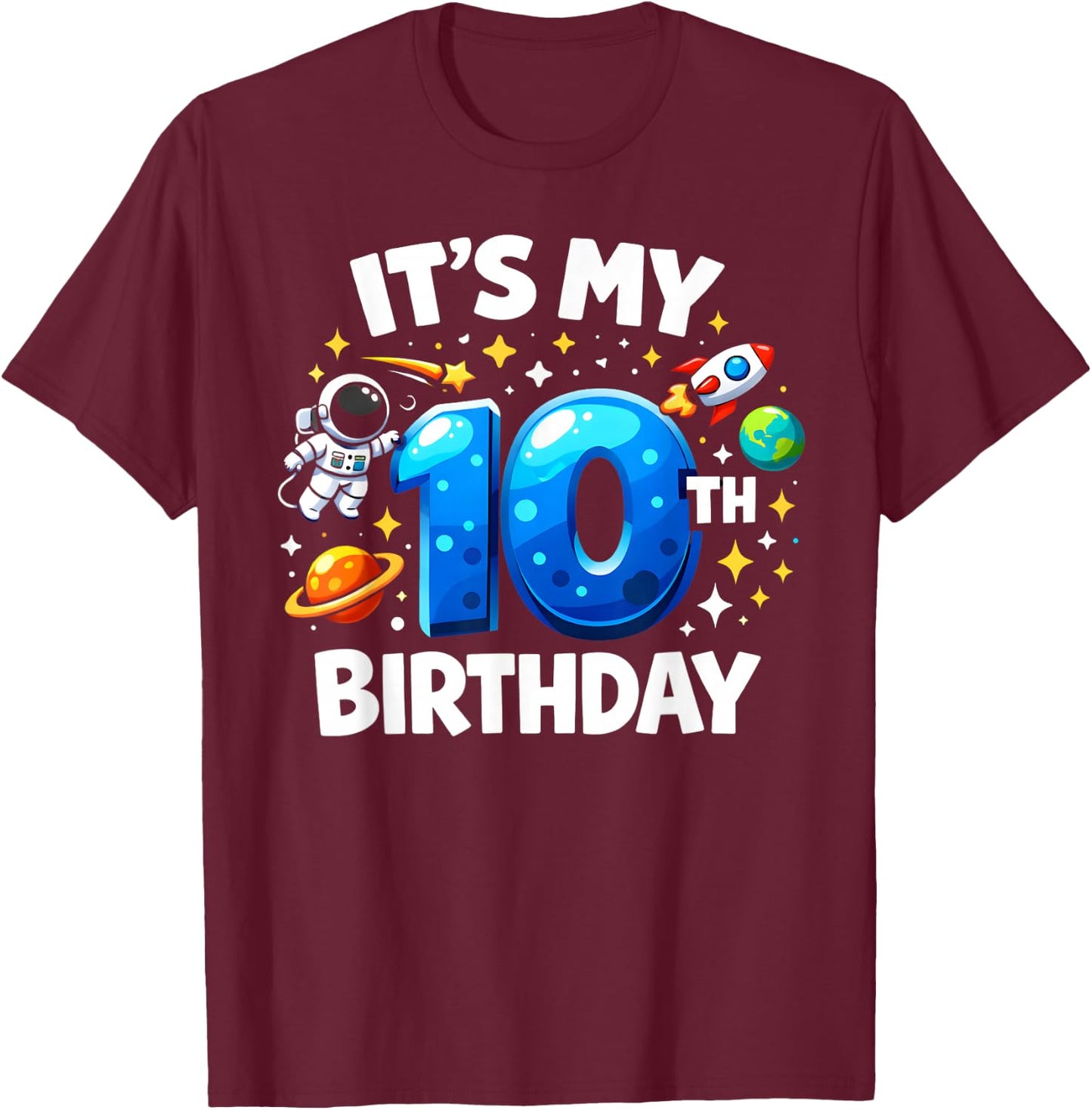 10 Year Old It's My 10th Birthday Boys Astronaut Space Kids T-Shirt - T-Shirt | Maroon