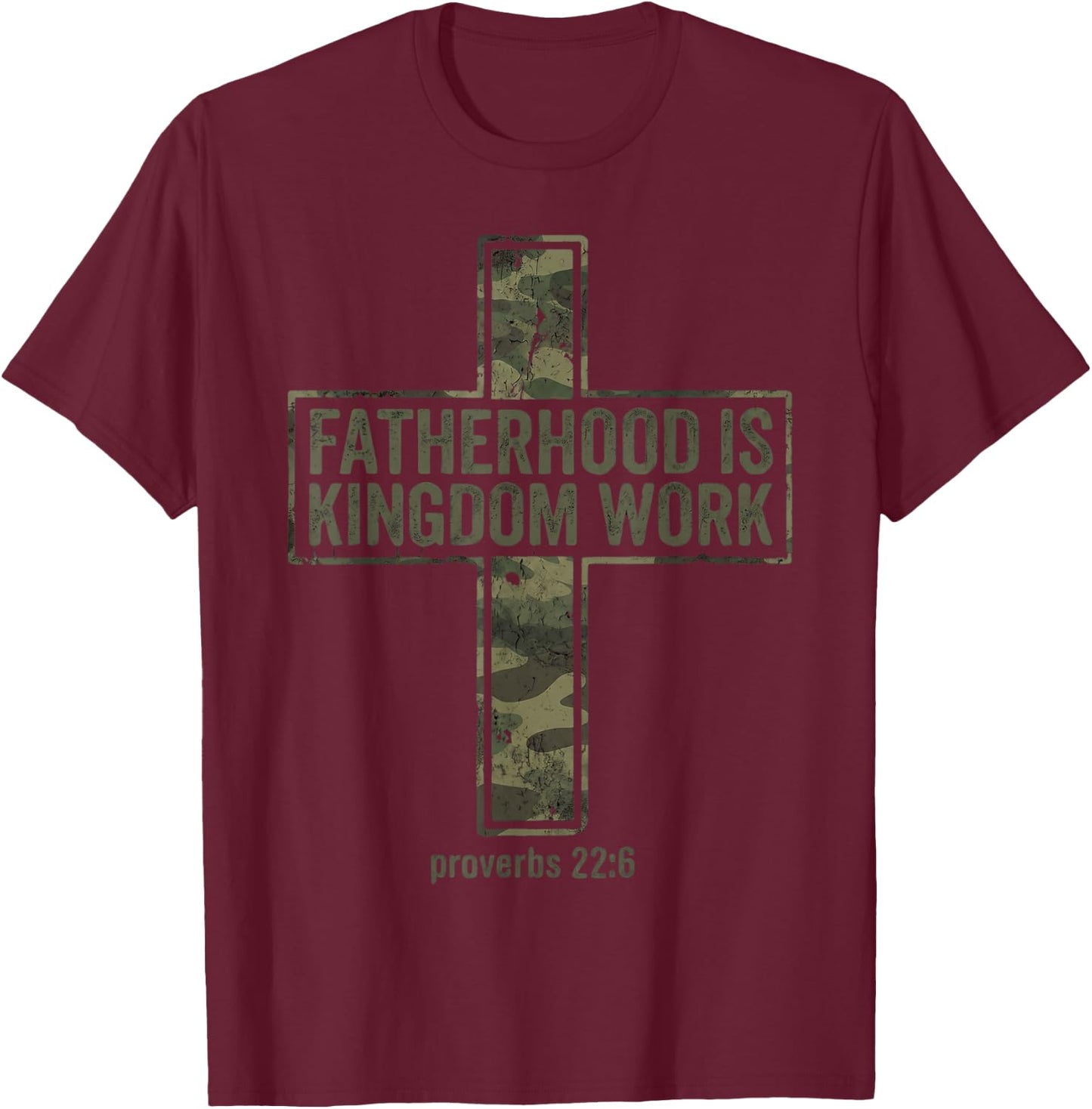 Fatherhood is Kingdom Work Christian Dad Men Fathers Day T-Shirt - T-Shirt | Maroon