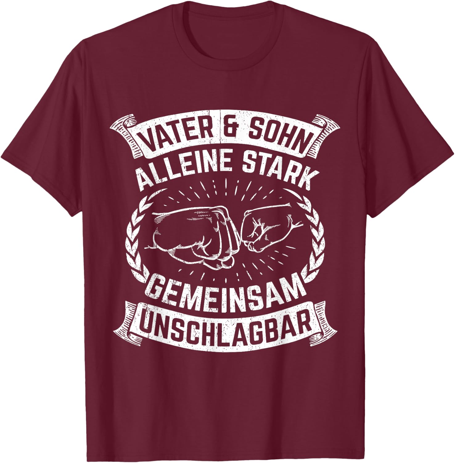 Vater & Sohn Alleine Stark Gemeinsam Unschlagbar Vater T-Shirt - T-Shirt | Maroon