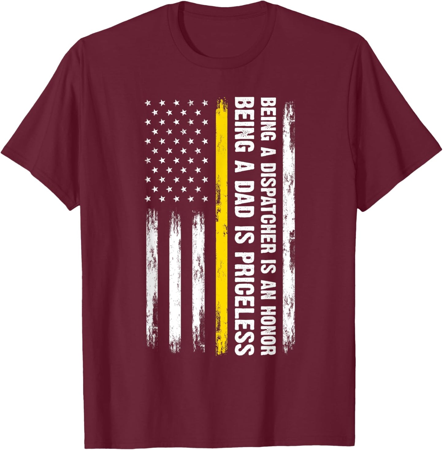 Being a Dispatcher Dad Dad Dispatch Operator Dispatcher T-Shirt - T-Shirt | Maroon