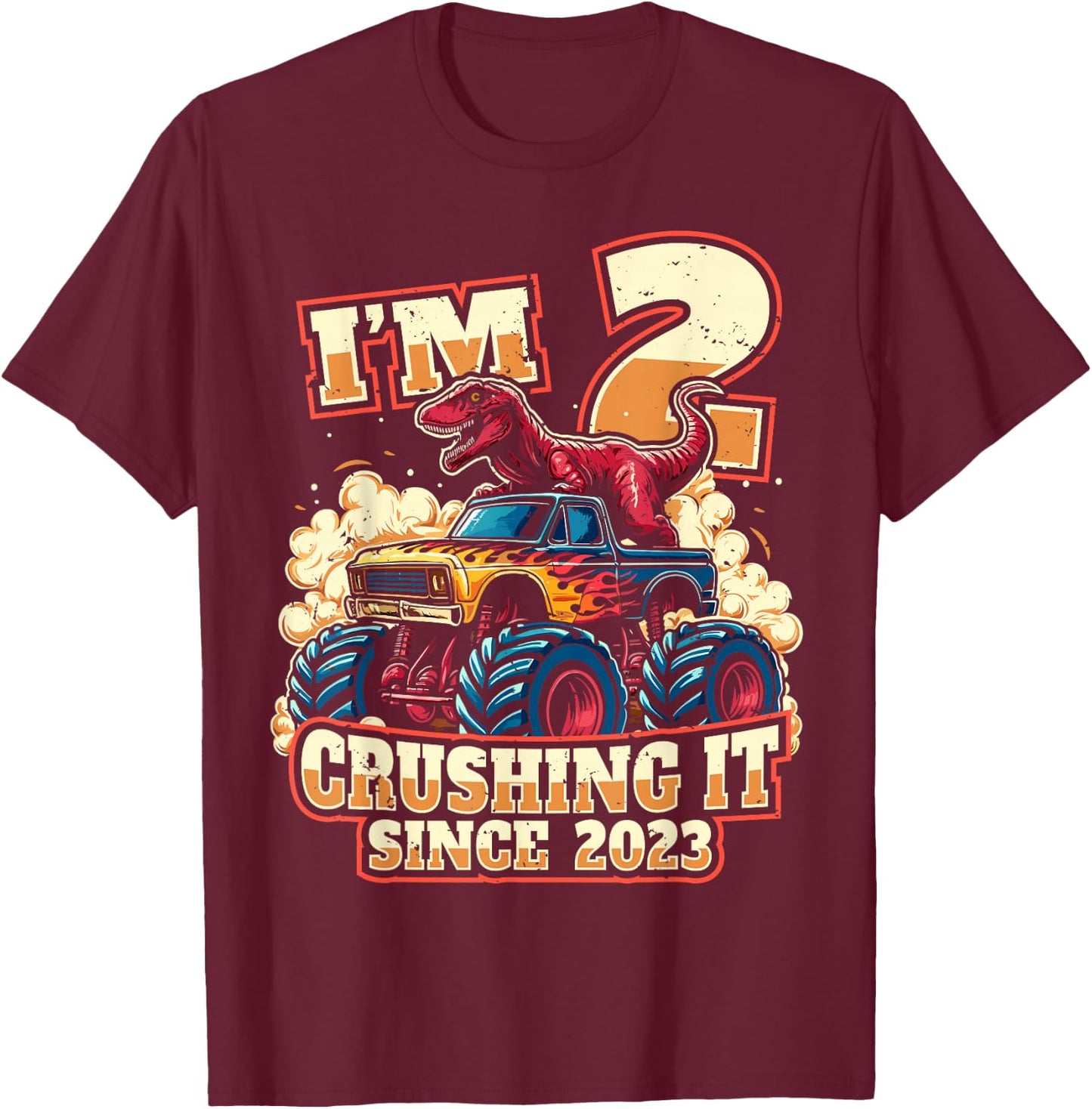 2nd Birthday Dinosaur Monster Truck - Crushing It Since 2023 T-Shirt - T-Shirt | Maroon