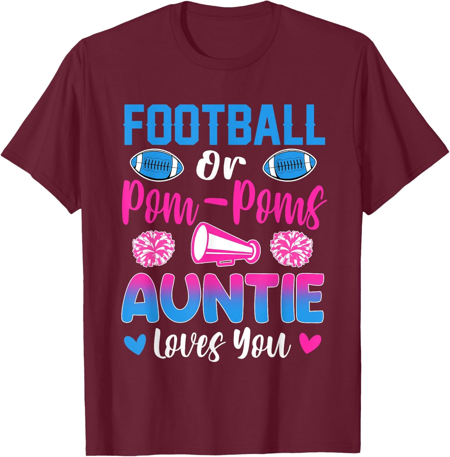 Football Or Pom Poms Auntie Loves You Gender Reveal Party T-Shirt - T-Shirt | Maroon