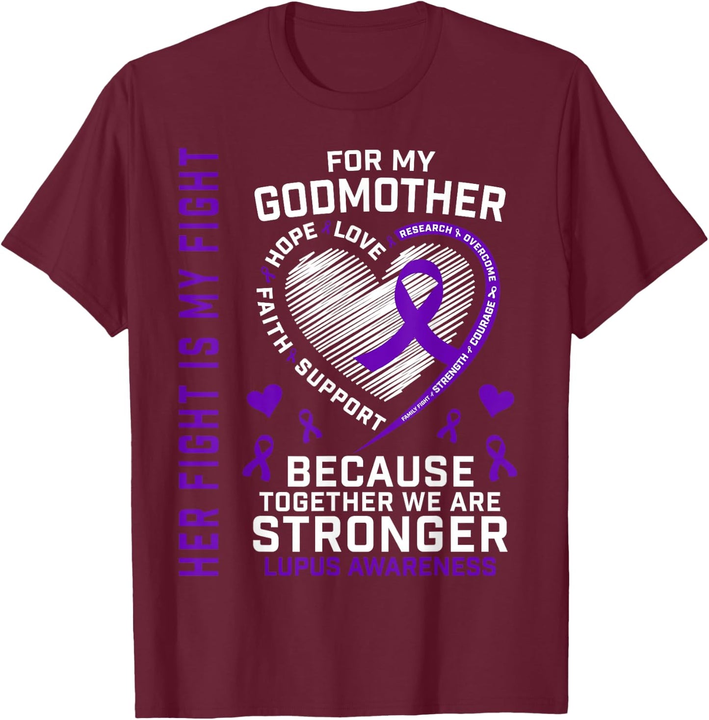 Her Fight Is My Fight Godmother Lupus Awareness Month T-Shirt - T-Shirt | Maroon