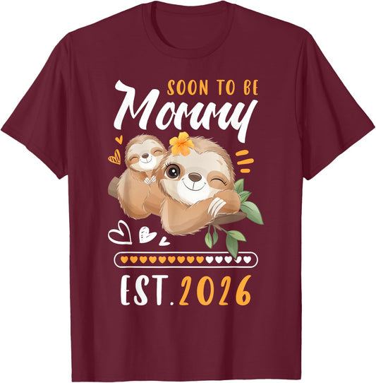 Mommy 2026, Expecting Mom To Be, Baby Announcement, Sloths T-Shirt - T-Shirt | Maroon