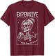 Skeleton Expensive Difficult And Talks Back Mothers Day T-Shirt - T-Shirt | Maroon
