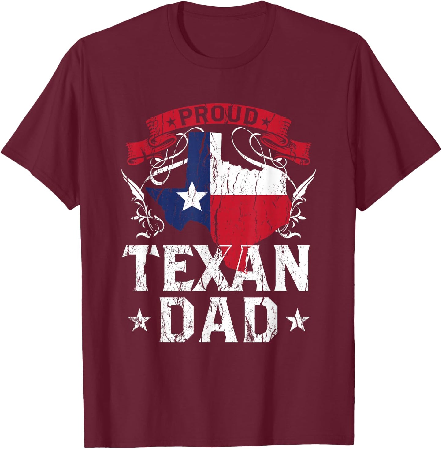 Proud Texan Dad Texas Pride Patriotic Sayings Father Daddy T-Shirt - T-Shirt | Maroon