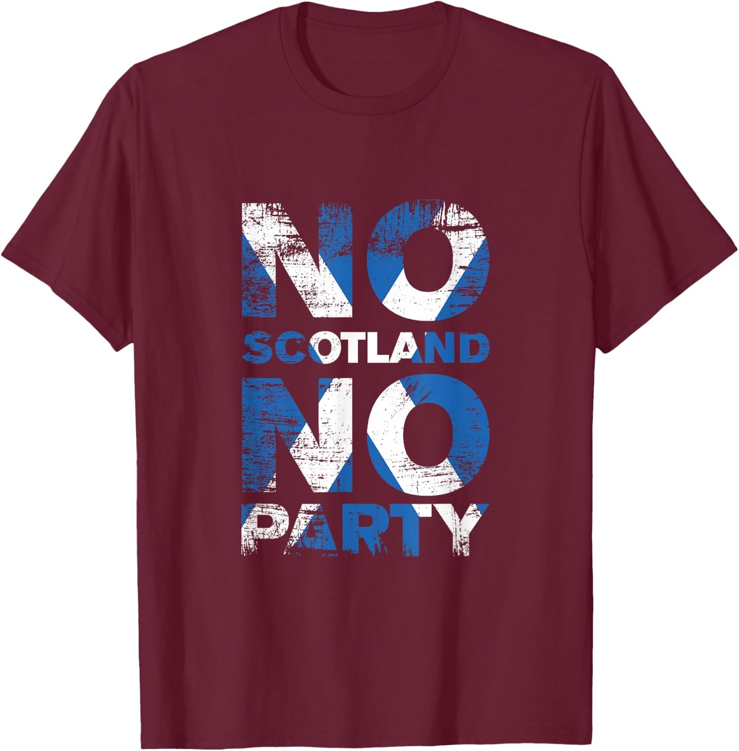 Schottisches Banner Fan Schottland Flagge Retro No Scotland No Party T-Shirt - T-Shirt | Maroon