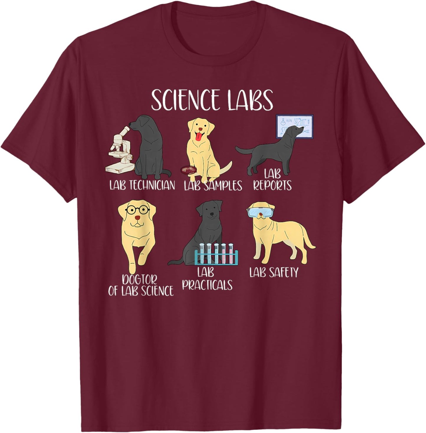 Funny Labrador Retriever Science Labs Teacher Lab Dog Lover T-Shirt - T-Shirt | Maroon