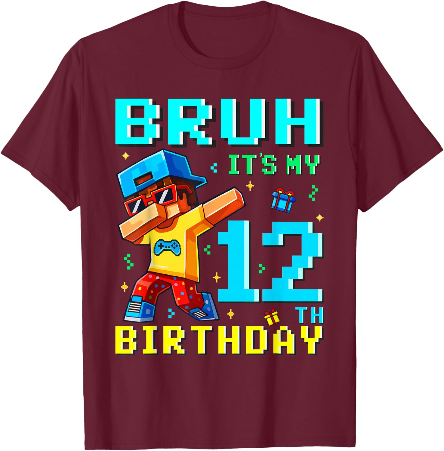 12 Years Birthday Boy Bruh It's My 12th Birthday Game Pixel T-Shirt - T-Shirt | Maroon