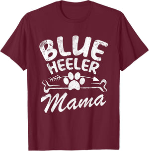 Blue Heeler Mama Best Dog Owner Gift Mom Ever Mother Day Men Women T-Shirt - T-Shirt | Maroon