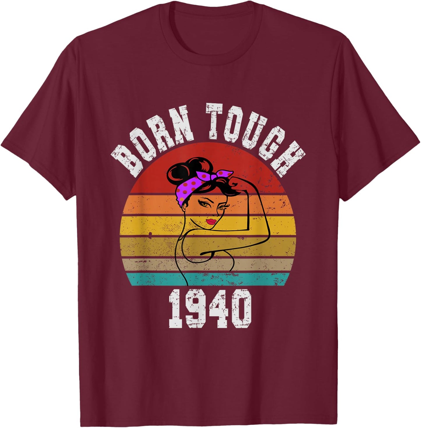 Vintage Tough Woman Born in 1940 T-Shirt - T-Shirt | Maroon