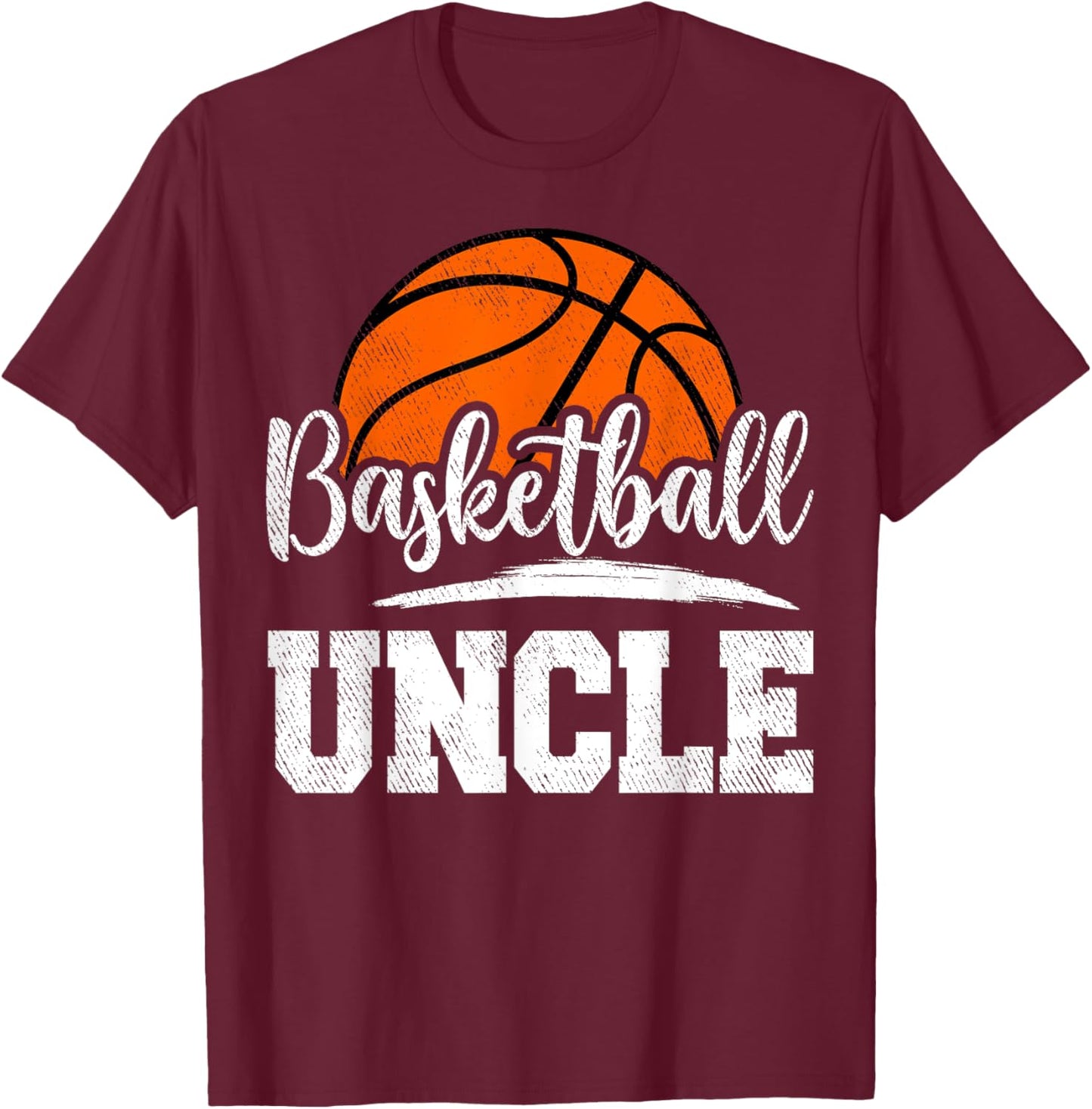 Basketball Uncle Basketball Player Game Day Father's Day T-Shirt - T-Shirt | Maroon