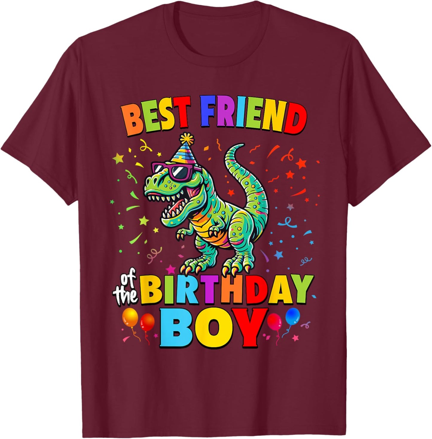 Best Friend of the Birthday Boy TRex Dinosaur Party T-Shirt - T-Shirt | Maroon