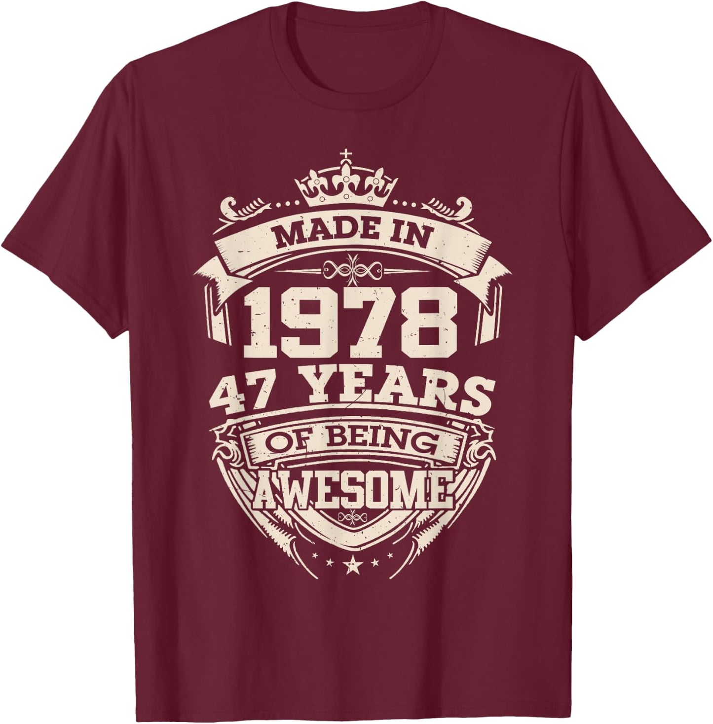 Made 1978, 47 Years of Being Awesome, 47th Birthday Vintage T-Shirt - T-Shirt | Maroon