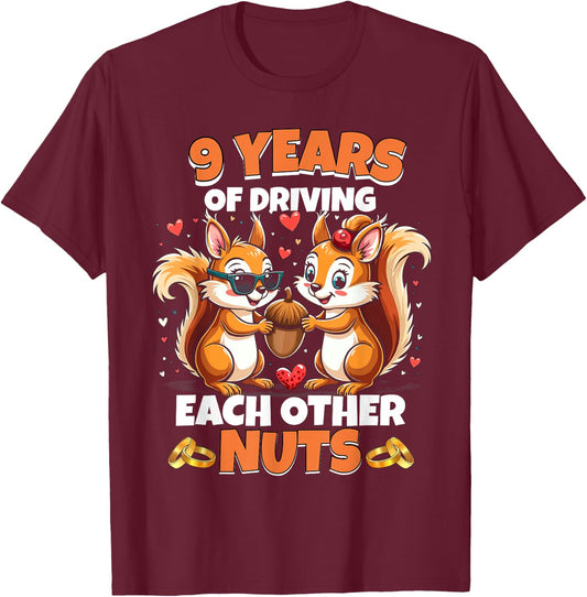 9th Wedding Anniversary 9 Years Of Driving Each Other Nuts T-Shirt - T-Shirt | Maroon