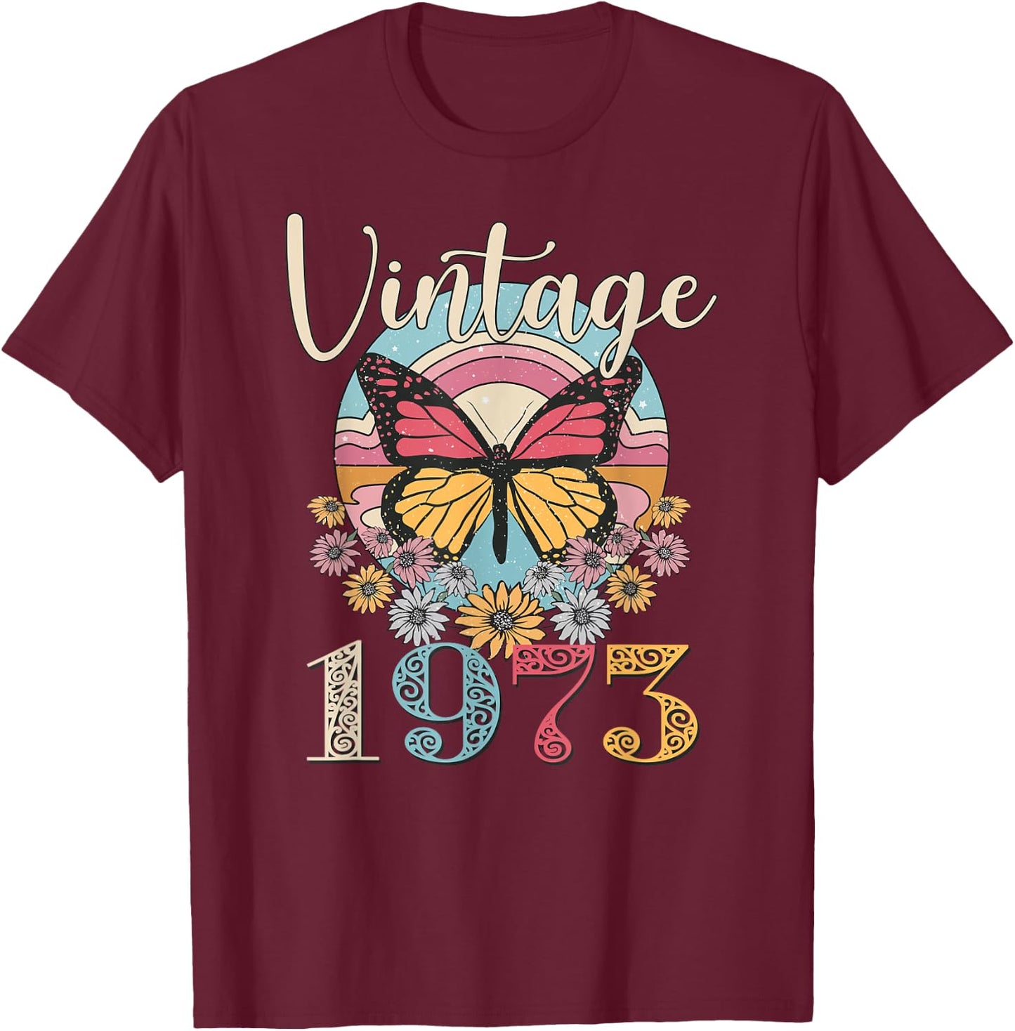 Vintage 49th 1973 Butterfly Floral Birthday Women Mom Gifts T-Shirt - T-Shirt | Maroon