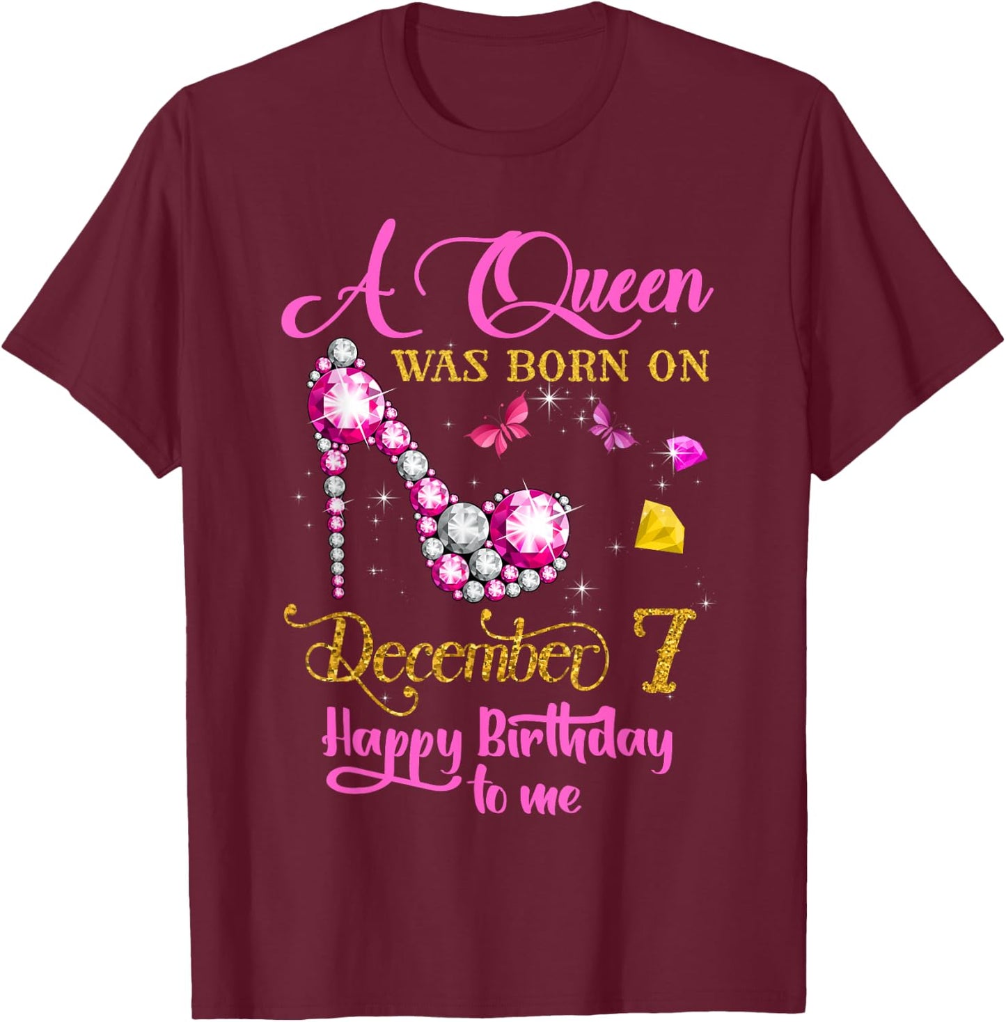 A Queen Was Born on December 7, 7th December Birthday T-Shirt - T-Shirt | Maroon