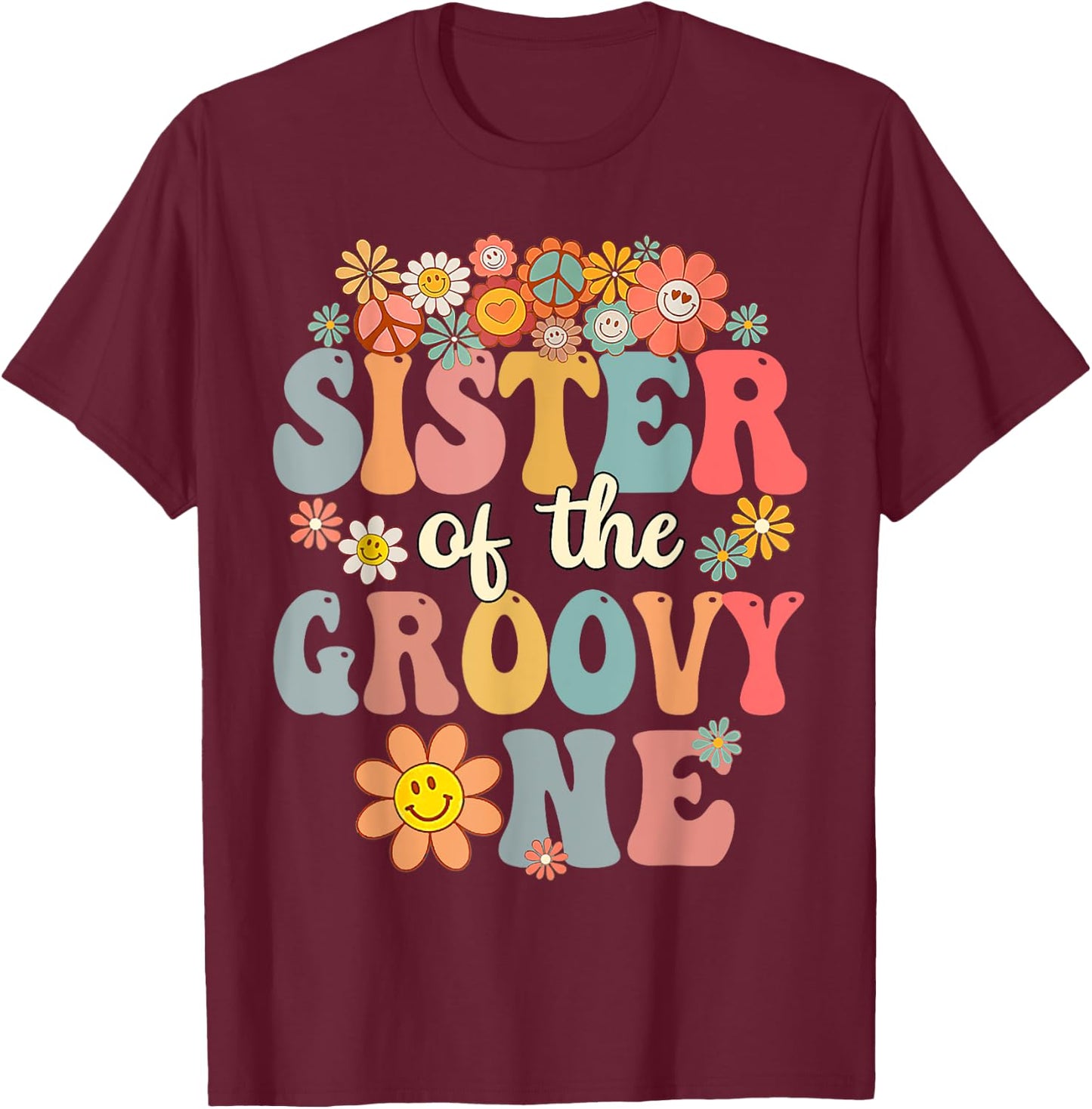 Sister of Groovy One Matching Family 1st Birthday Party T-Shirt - T-Shirt | Maroon