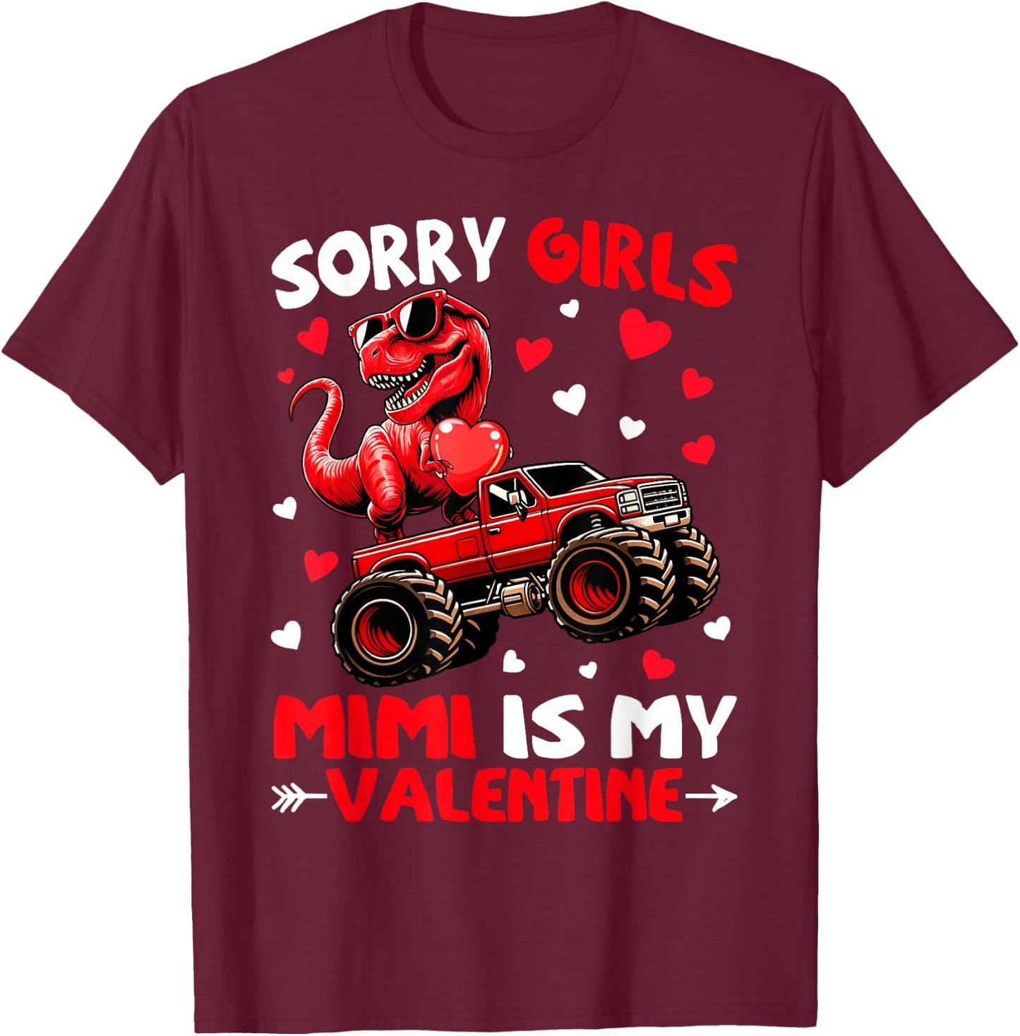 Sorry Girls Mimi Is My Valentine Dinosaur Monster Truck T-Shirt - T-Shirt | Maroon