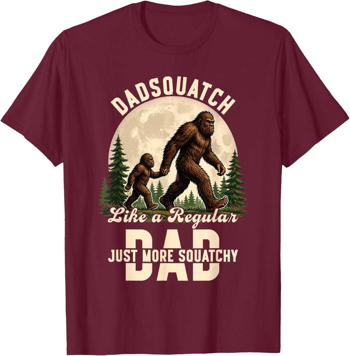 Like Regular Dad Squatchy Fathers Day T-Shirt - T-Shirt | Maroon