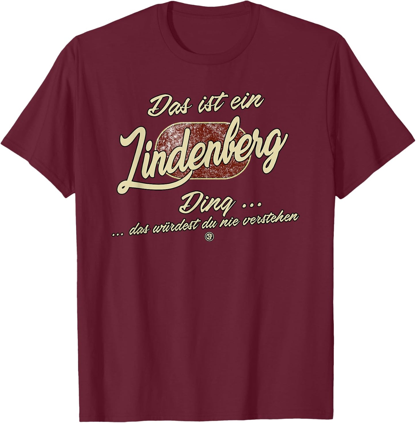 with German Text "Das ist ein Lindenberg Ding" Funny Family, black T-Shirt - T-Shirt | Maroon