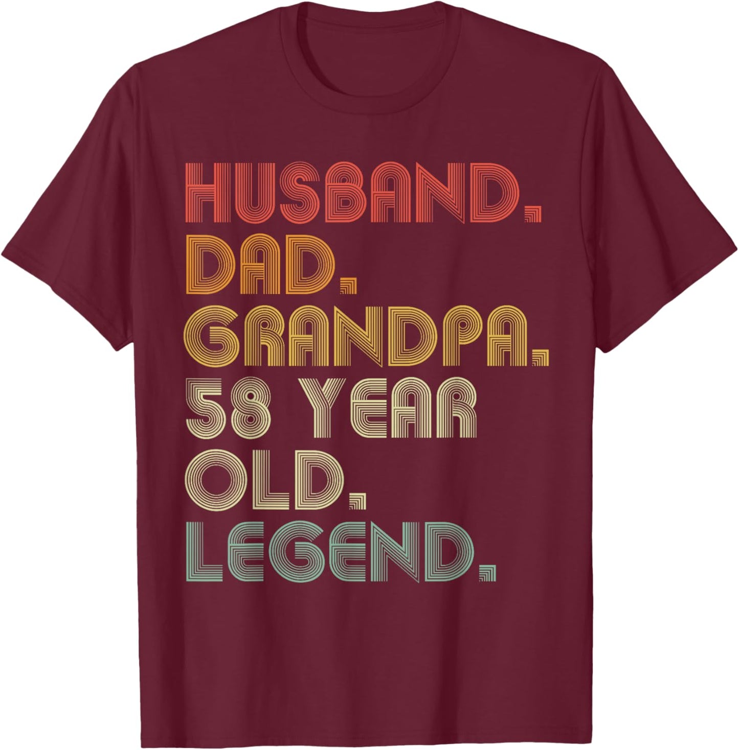 Husband Dad Grandpa 58 Year Old Legend Joke Funny Vintage T-Shirt - T-Shirt | Maroon